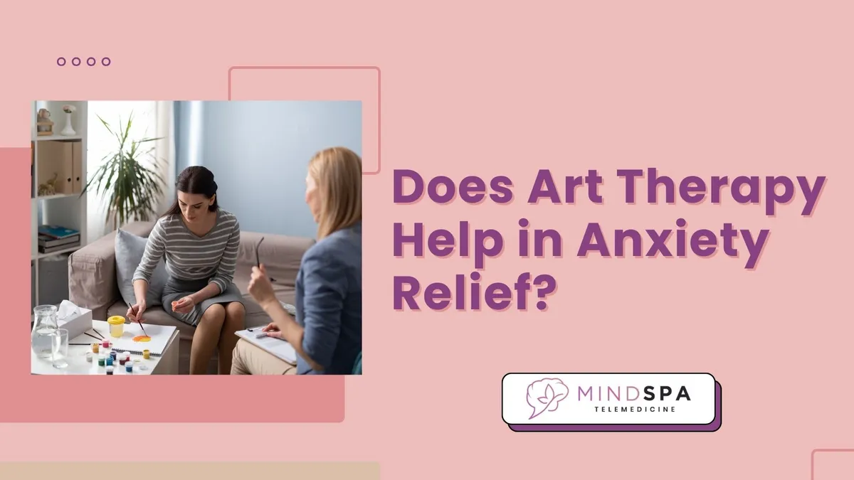 Does Art Therapy Help in Anxiety Relief?