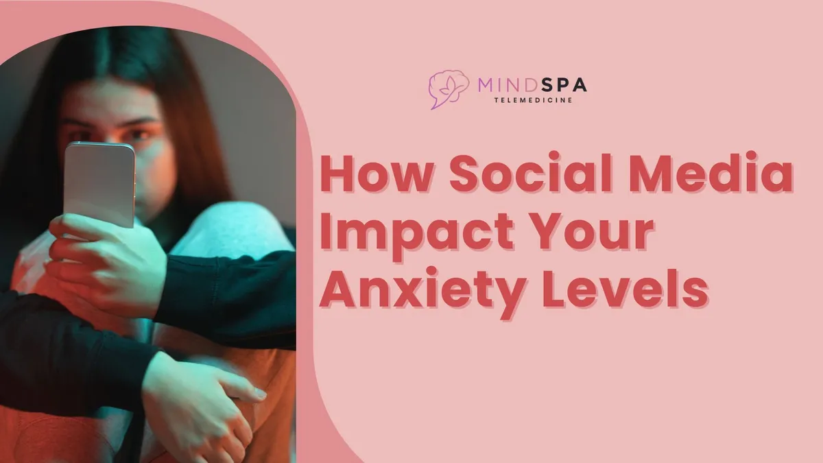 How Social Media Impacts Your Anxiety Levels