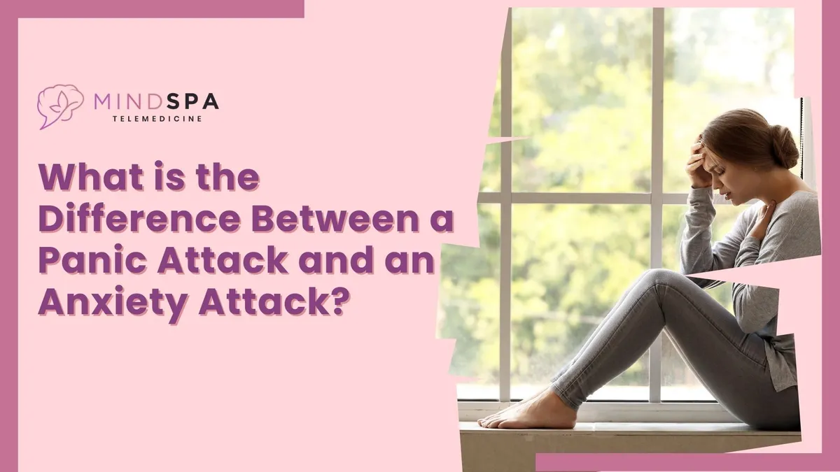 What is the Difference Between a Panic Attack and An Anxiety Attack?