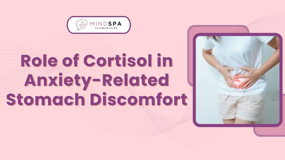 Role of Cortisol in Anxiety-Related Stomach Discomfort