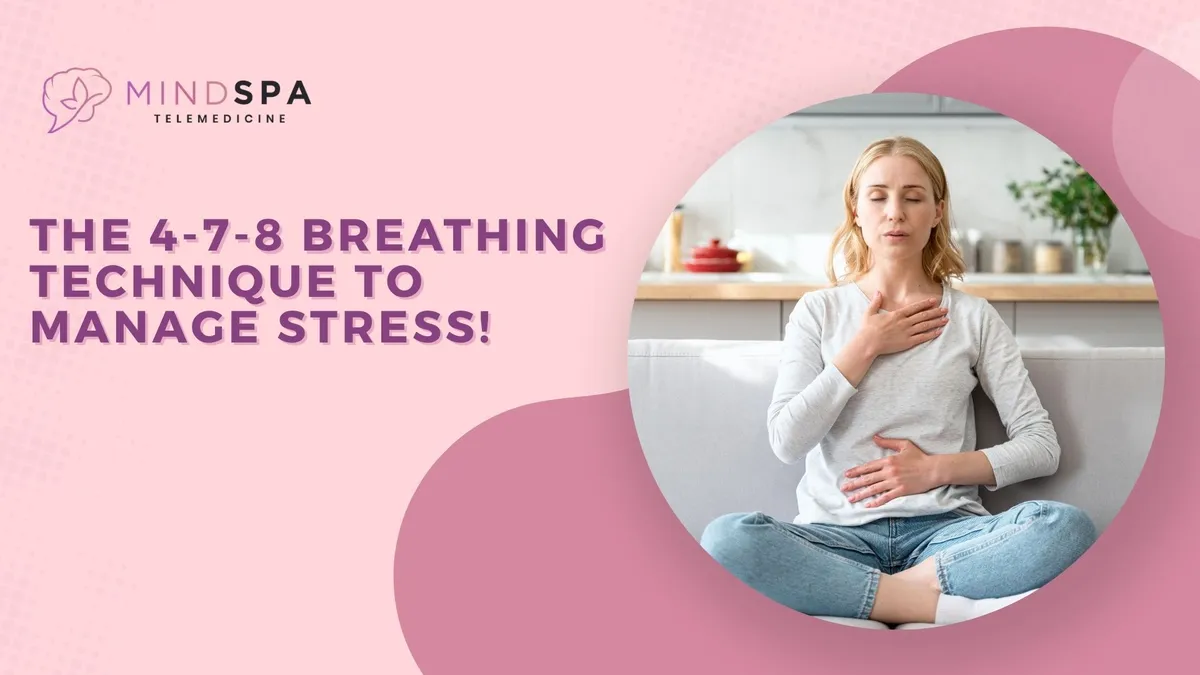 The 4-7-8 Breathing Technique to Manage Stress!