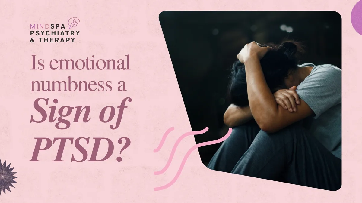 Is Emotional Numbness a Sign of PTSD?