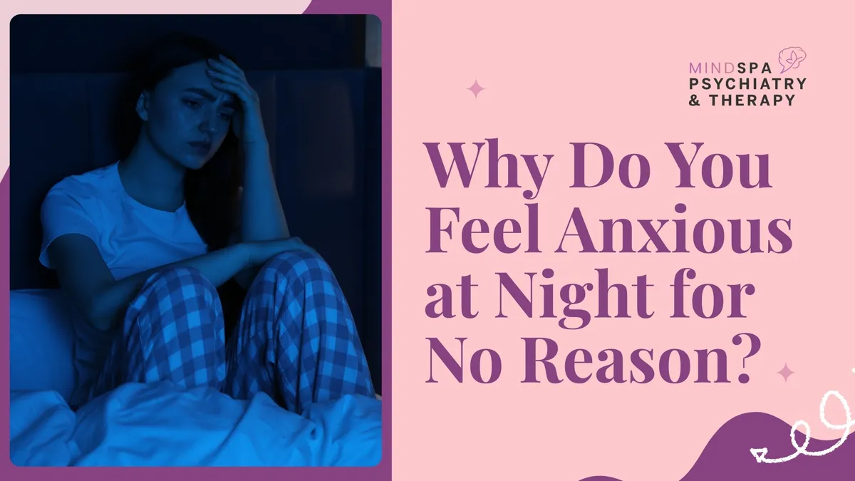 Why Do You Feel Anxious at Night for No Reason
