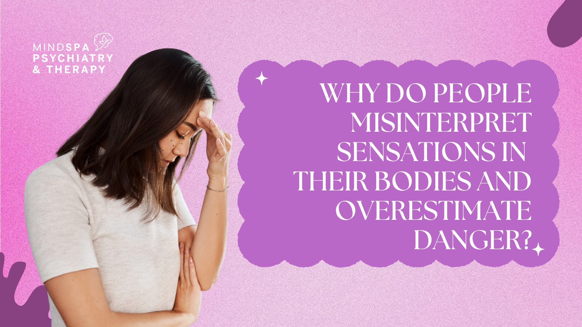 Why Do People Misinterpret Body Sensations as Dangerous?