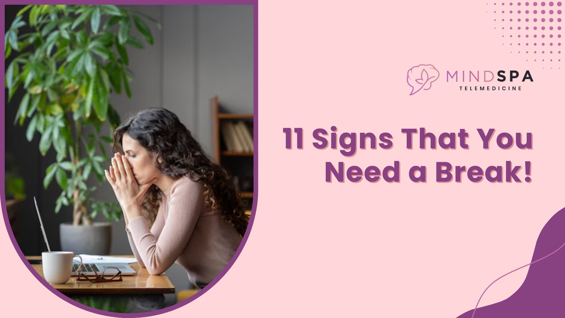 11 Signs That You Need a Break!
