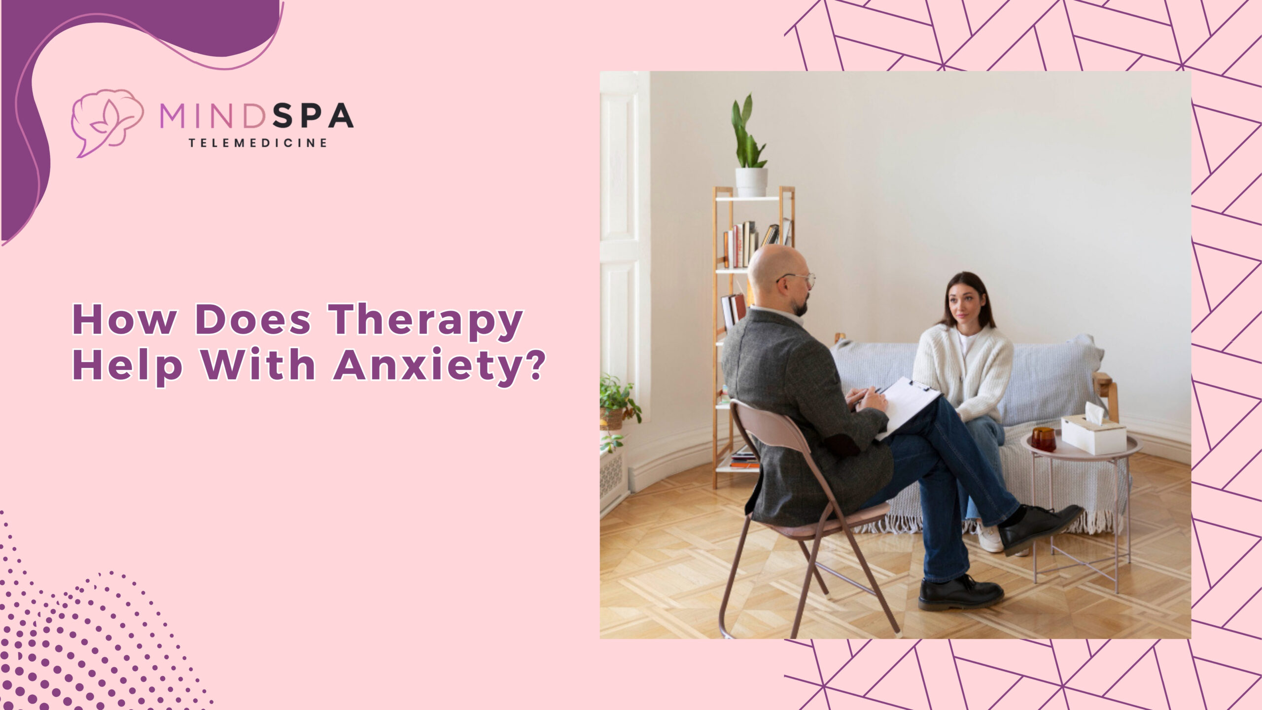 How Does Therapy Help With Anxiety