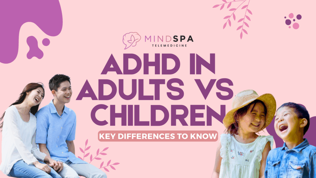 ADHD in Adults vs Children Key Differences to Know
