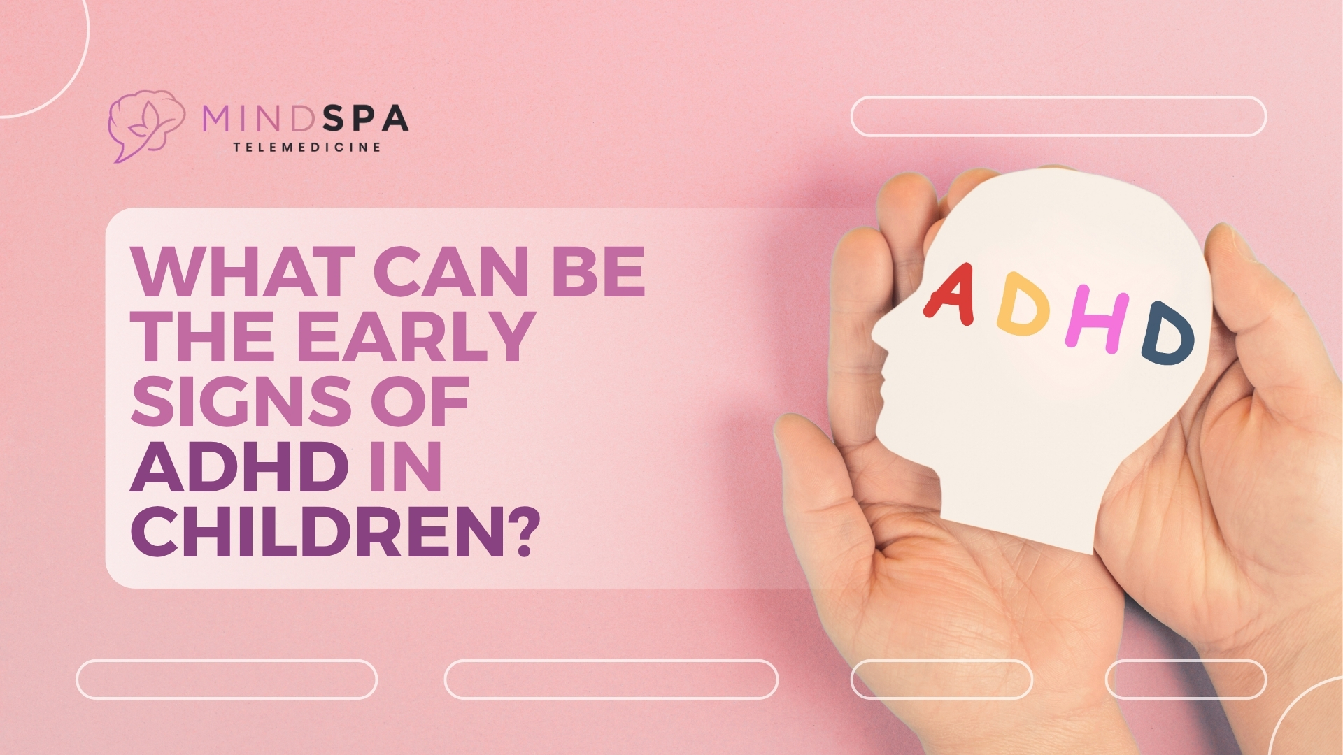 What Can Be the Early Signs of ADHD in Children