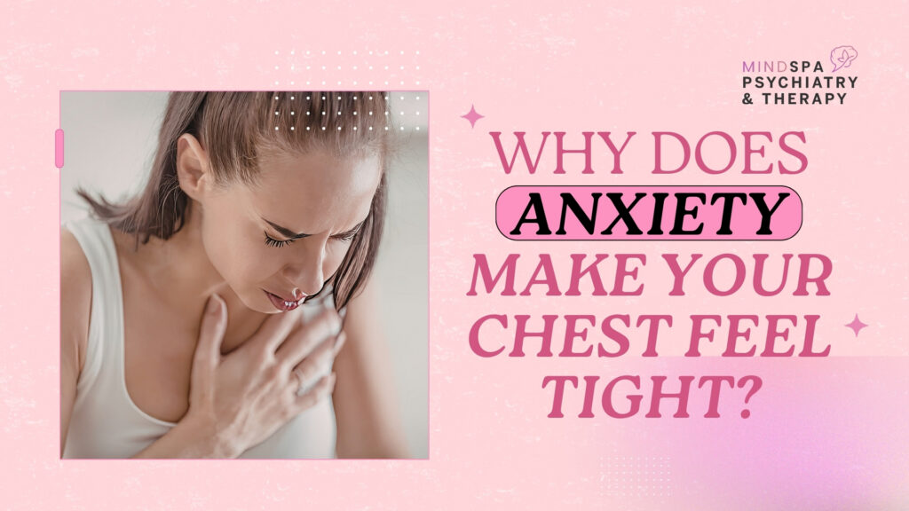 Why Does Anxiety Make Your Chest Feel Tight