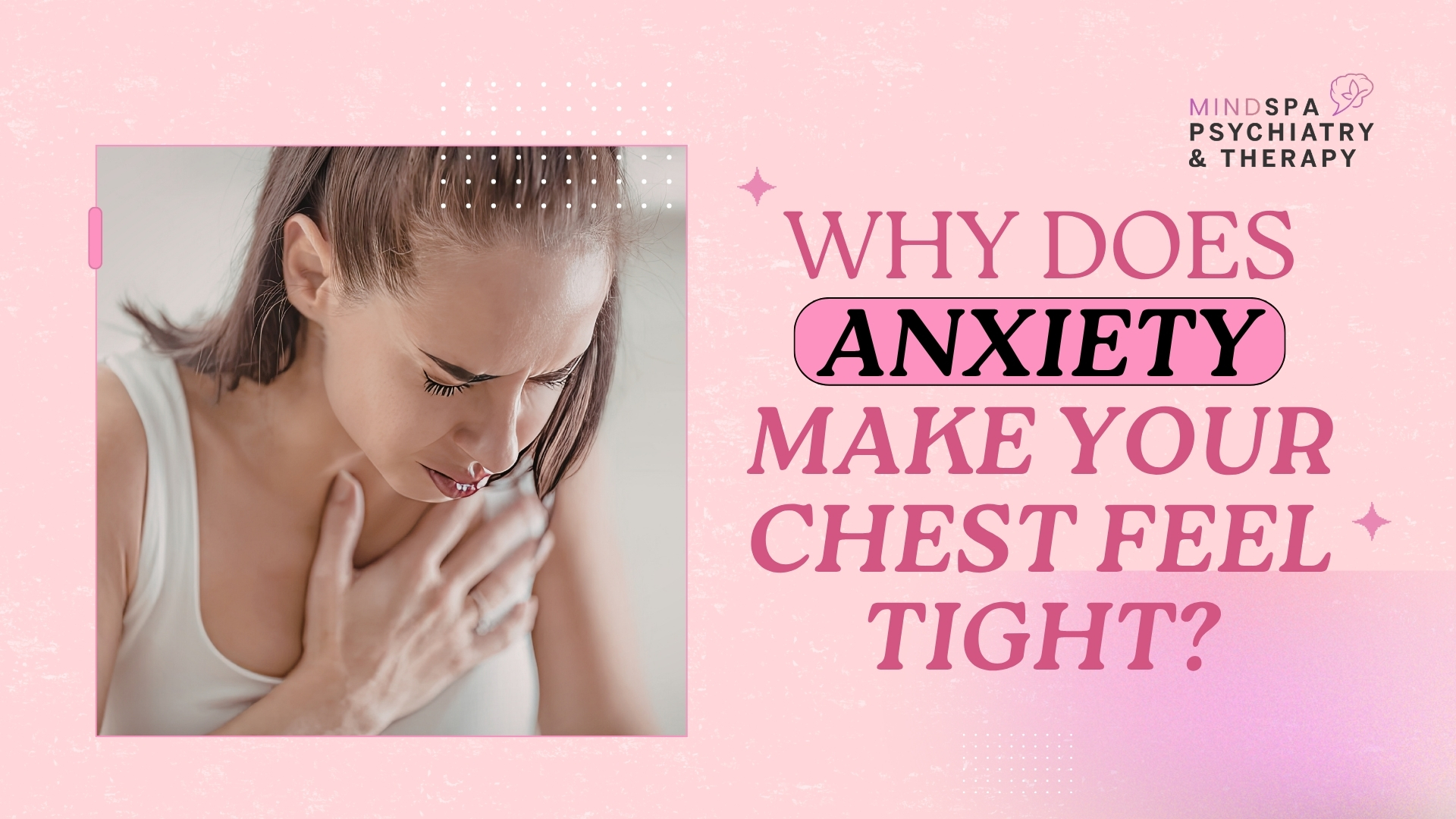 Why Does Anxiety Make Your Chest Feel Tight